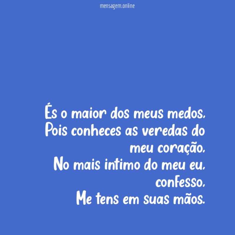 És o maior dos meus medos