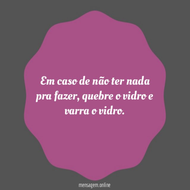 Em caso de não ter nada