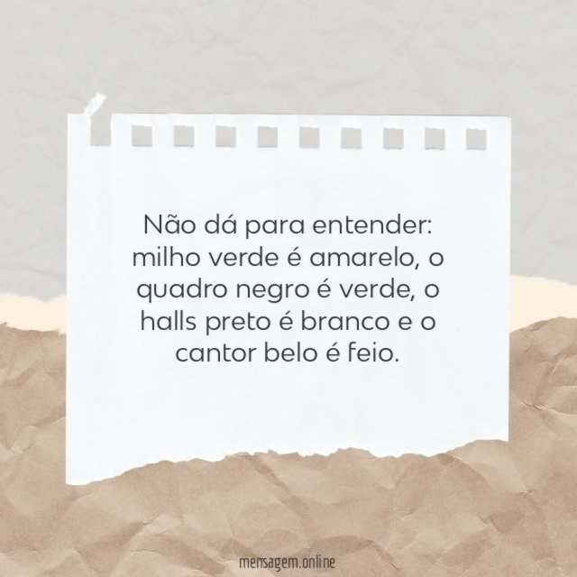 Não dá para entender