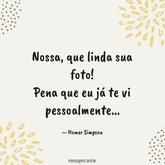 Que linda sua foto