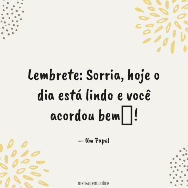 E você acordou bem