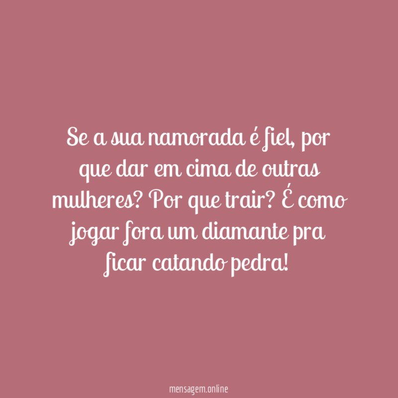 Se a sua namorada é fiel