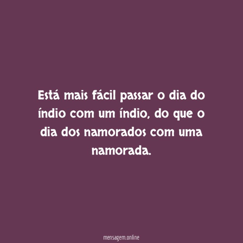 Está mais fácil passar o dia do índio com um índio