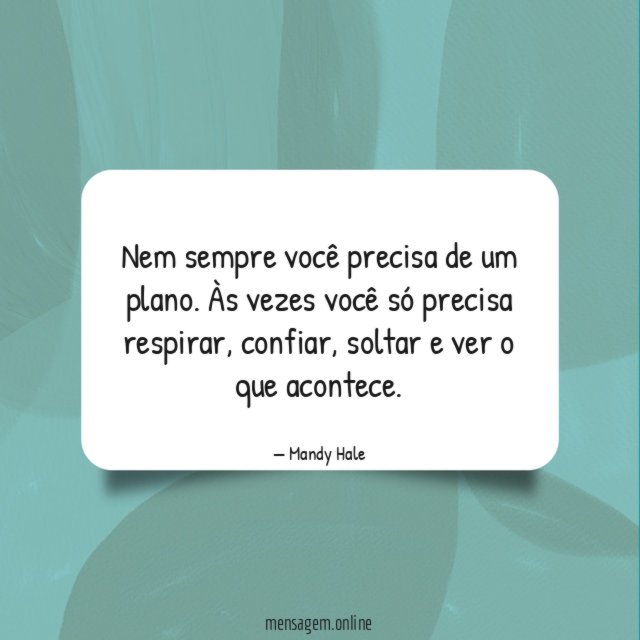 Nem sempre você precisa