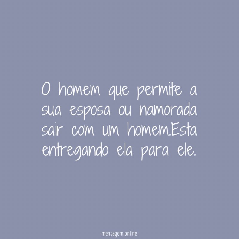 O homem que permite a sua esposa ou