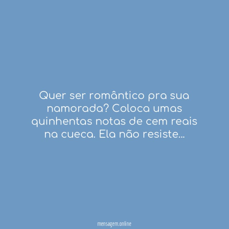 Quer ser romântico pra sua namorada