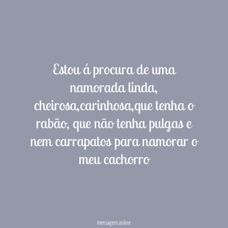 Estou á procura de uma namorada linda