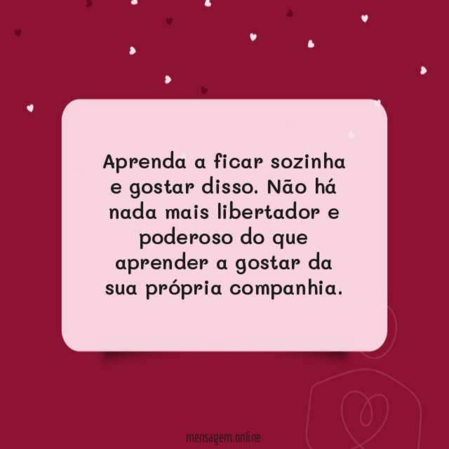Aprenda a ficar sozinha