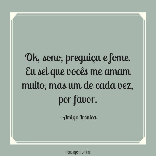Eu sei que vocês me amam muito