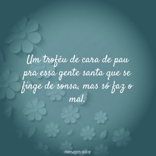 Um troféu de cara de pau