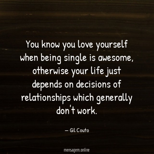 You know you love yourself when being single is awesome