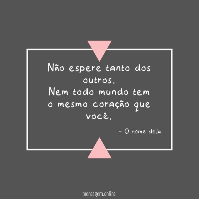 Não espere tanto dos outros