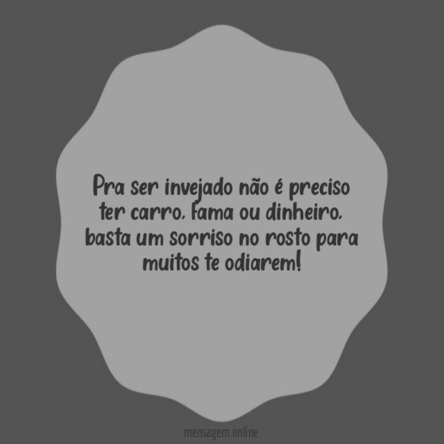Pra ser invejado