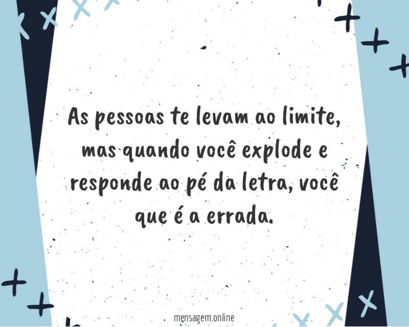As pessoas te levam ao limite