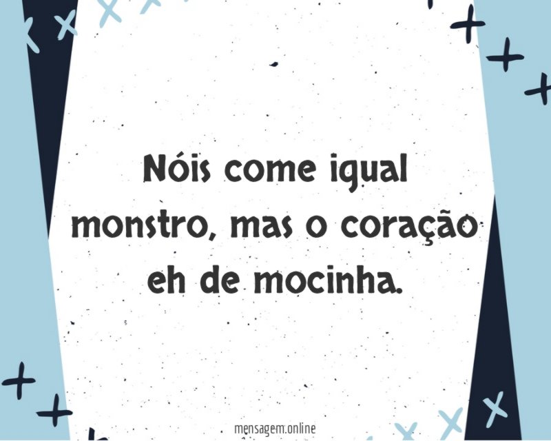 Nóis come igual monstro