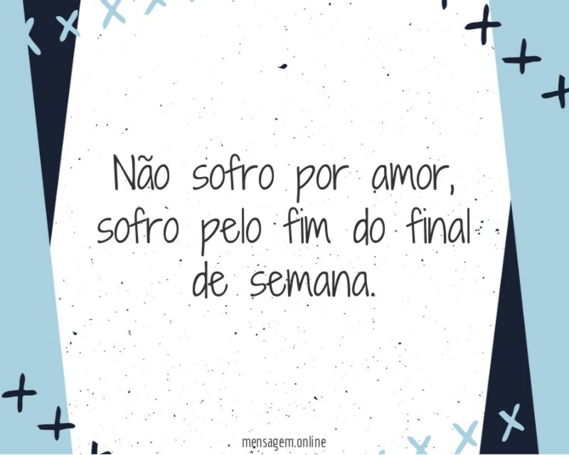 Pelo fim do final de semana