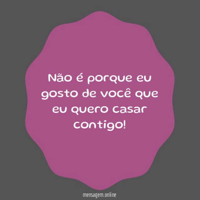 Não é porque eu gosto de você