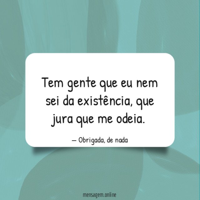 Eu nem sei da existência