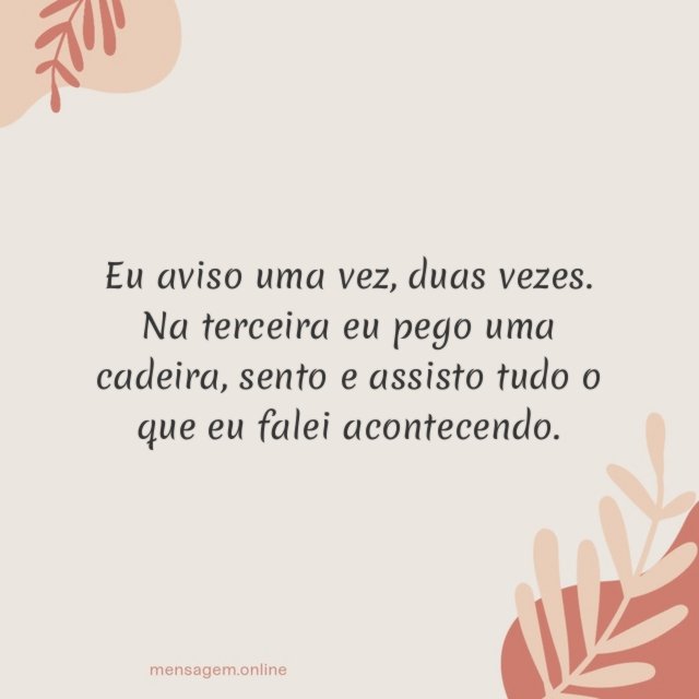 Assisto tudo o que eu falei acontecendo