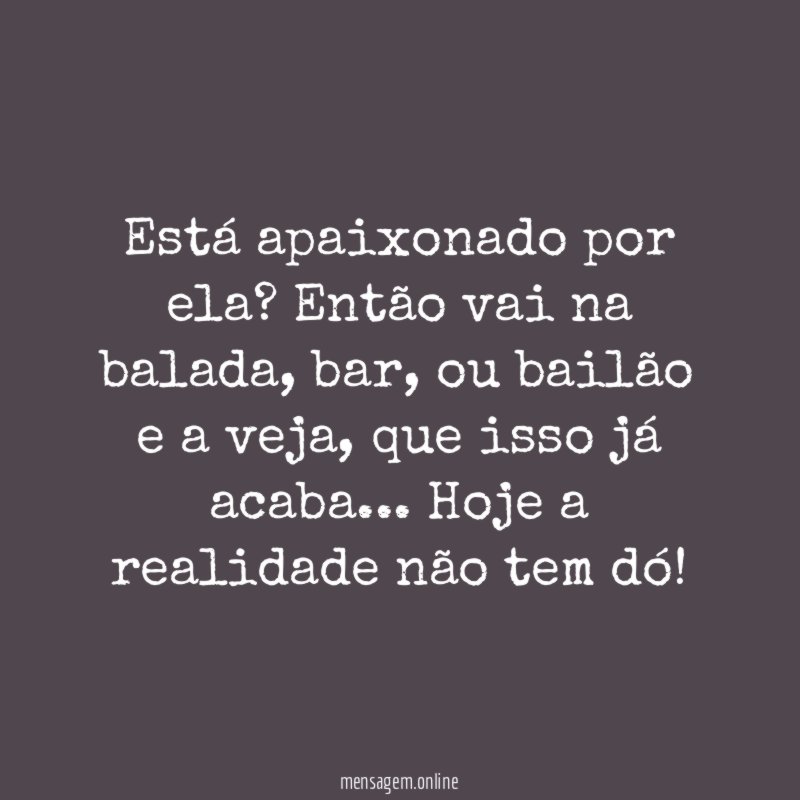 Está apaixonado por ela