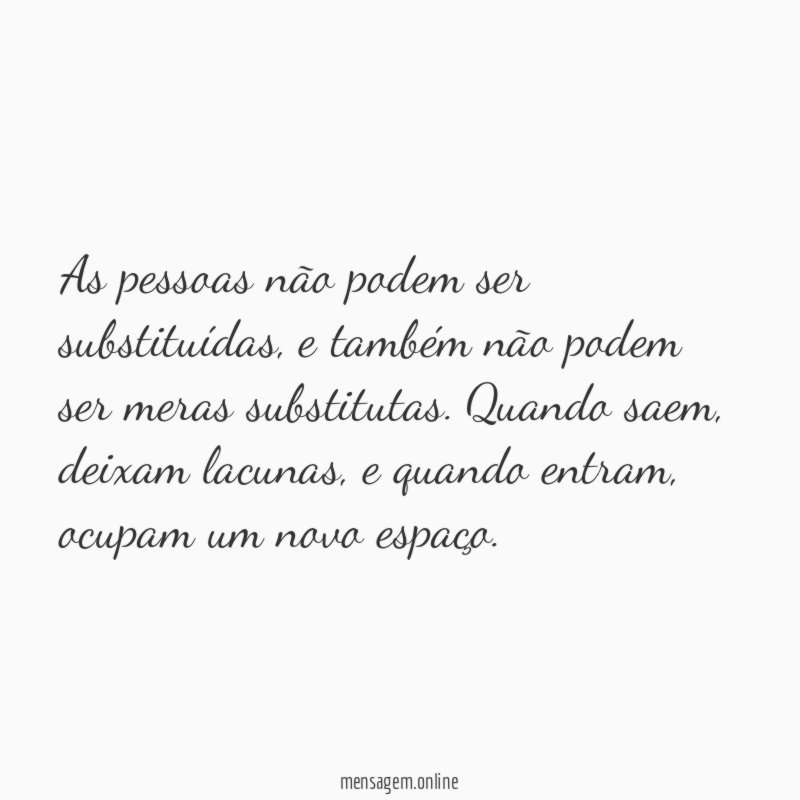 As pessoas não podem ser substituídas