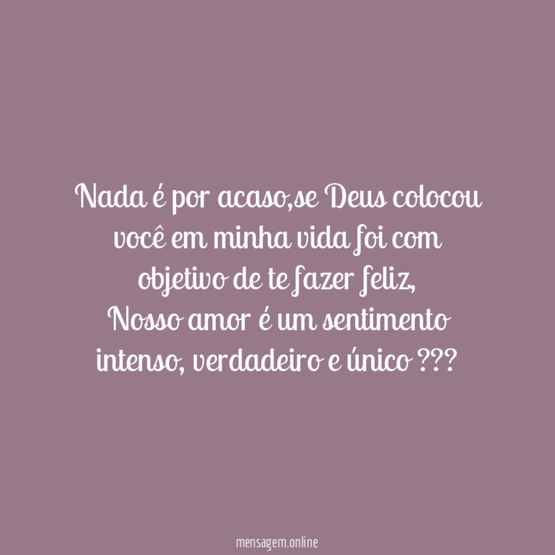 Nada é por acaso