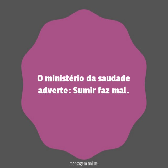 O ministério da saudade adverte