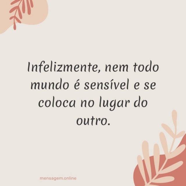 Nem todo mundo é sensível