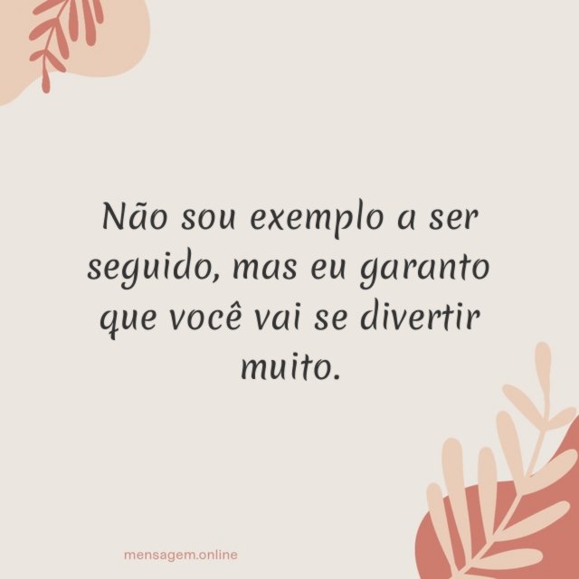 Não sou exemplo a ser seguido