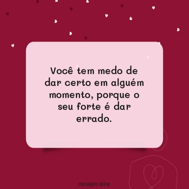 Você tem medo de dar