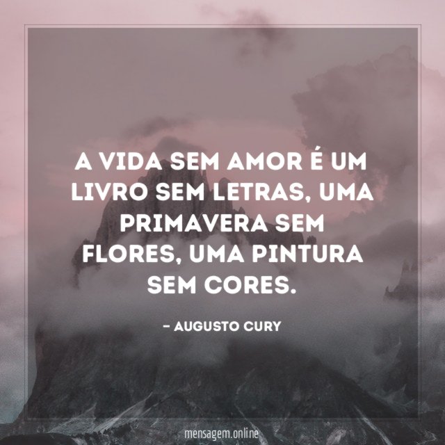 A vida sem amor é um livro sem letras