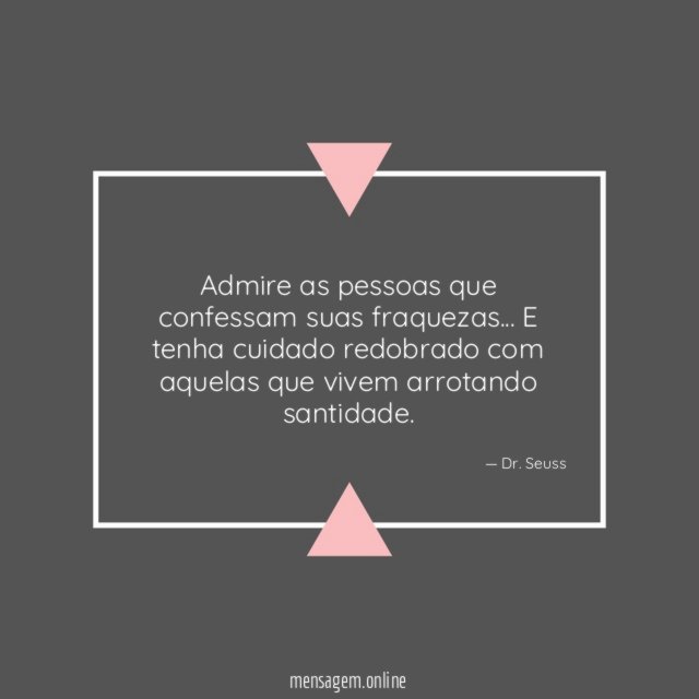 Admire as pessoas que