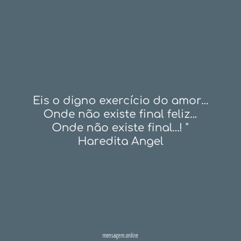 Eis o digno exercício do amor