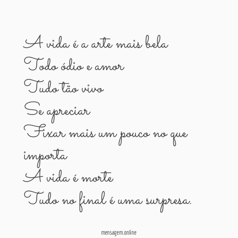 A vida é a arte mais bela Todo ódio