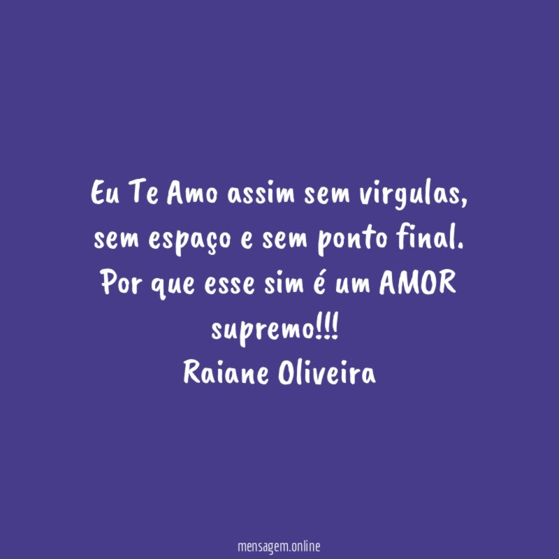 Eu Te Amo assim sem virgulas