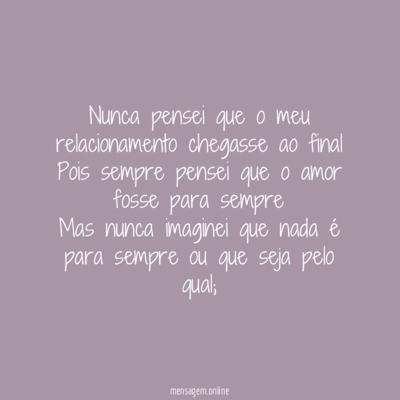 Nunca pensei que o meu relacionamento chegasse ao