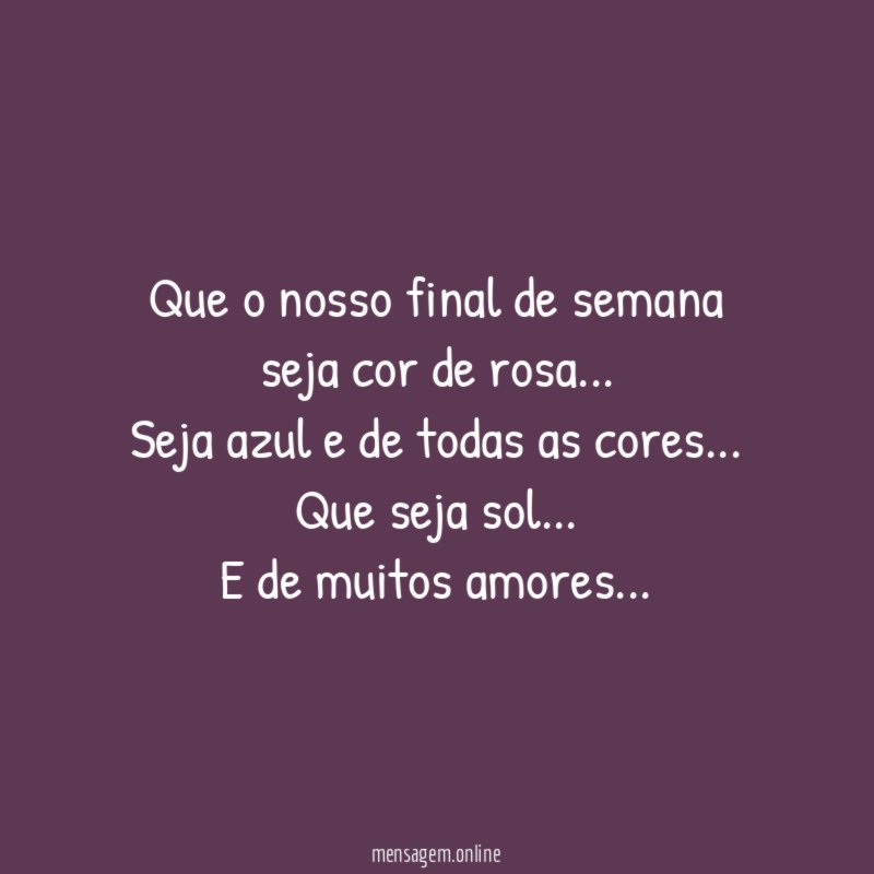 Que o nosso final de semana seja cor de rosa