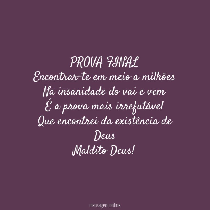 PROVA FINAL Encontrar-te em meio a milhões Na insanidade do