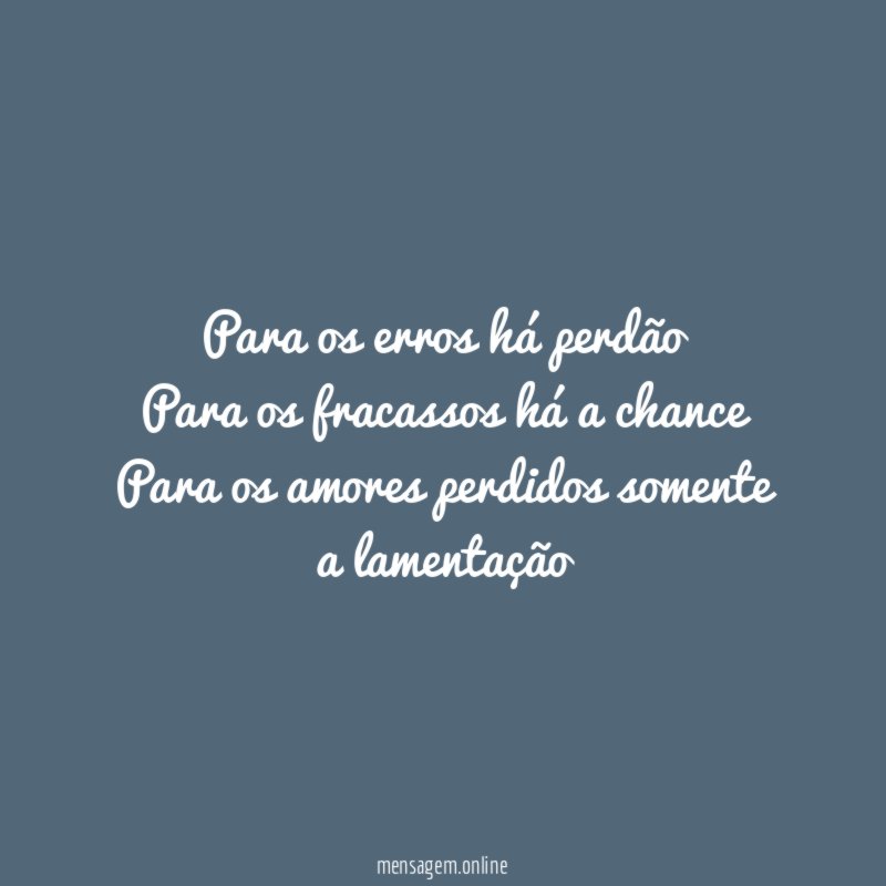 Para os erros há perdão Para os fracassos há
