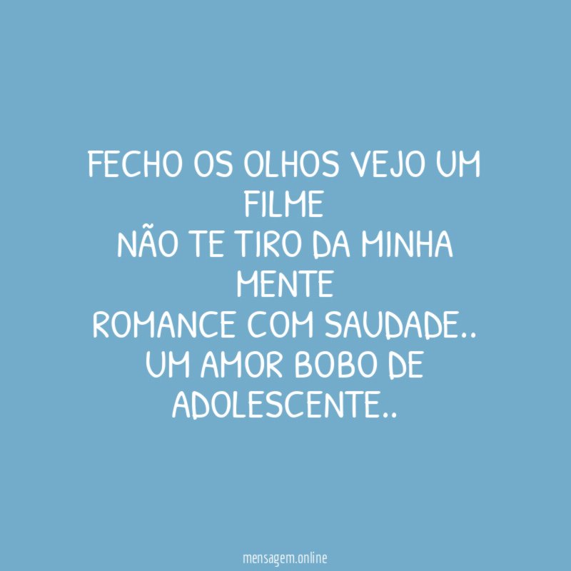 Fecho os olhos vejo um filme Não te