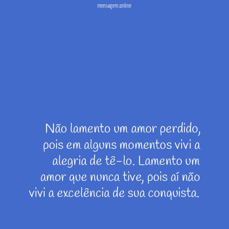 Não lamento um amor perdido