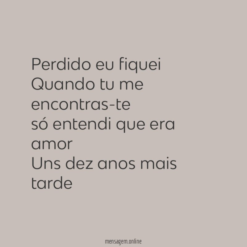 Perdido eu fiquei Quando tu me encontras-te só entendi que