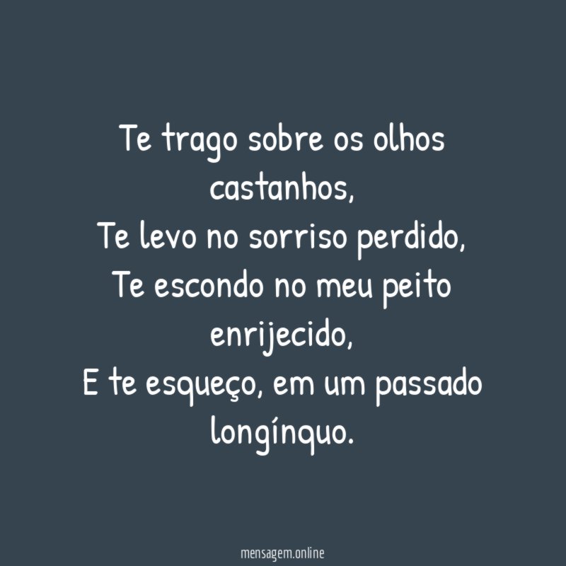 Te trago sobre os olhos castanhos