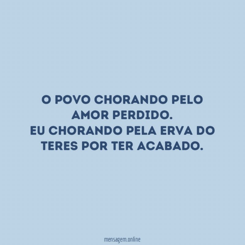 O povo chorando pelo amor perdido