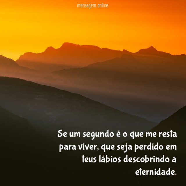 Se um segundo é o que me resta para viver
