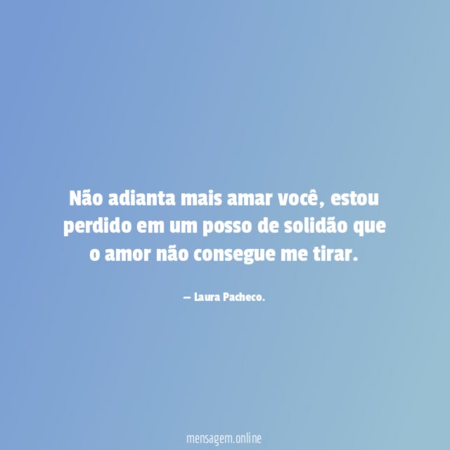 Não adianta mais amar você
