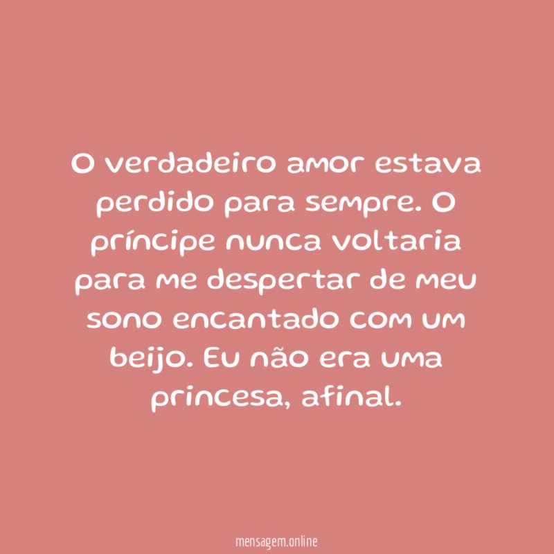 O verdadeiro amor estava perdido para sempre