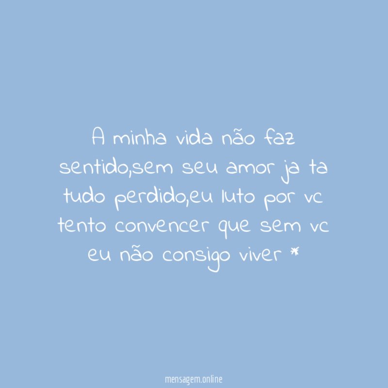A minha vida não faz sentido