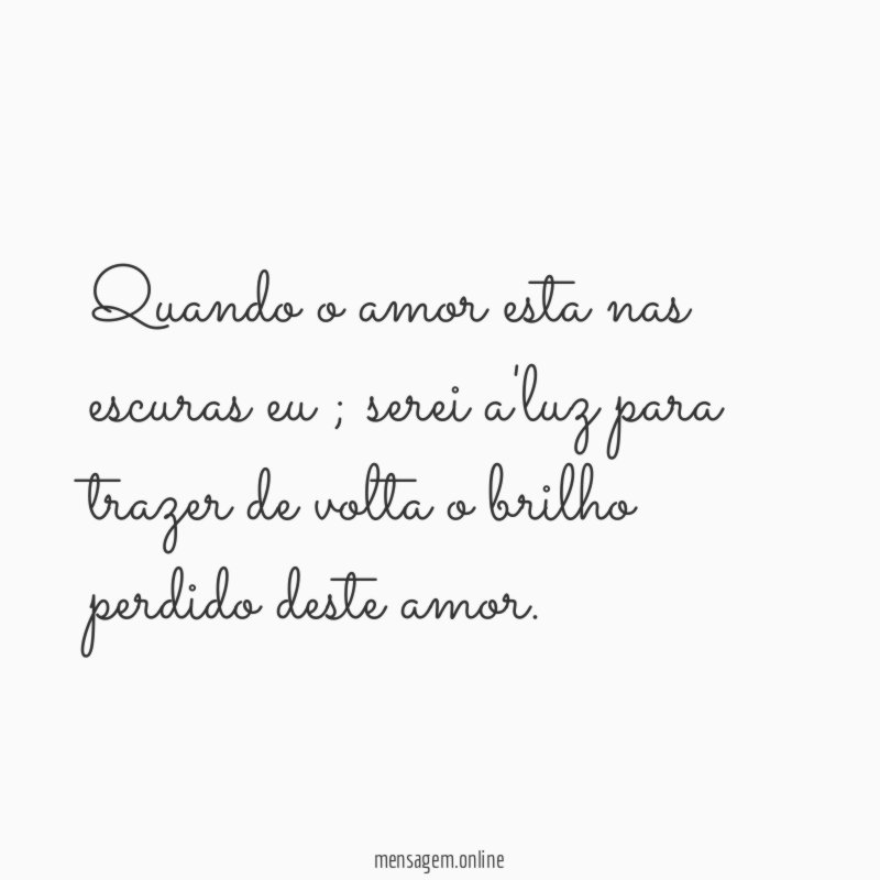 Quando o amor esta nas escuras eu