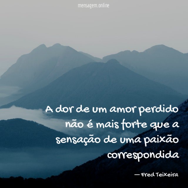 A dor de um amor perdido não é